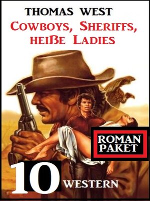 cover image of Cowboys, Sheriffs, heiße Ladies